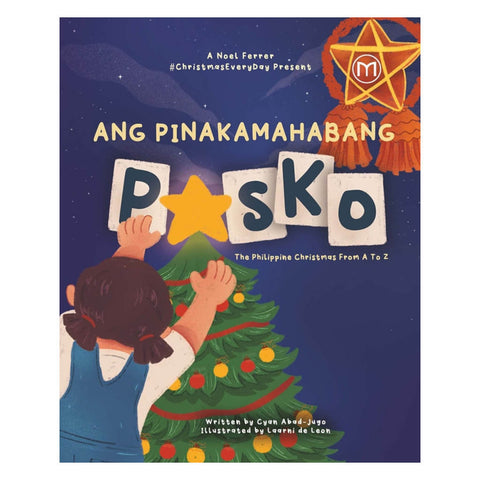 Ang Pinakamahabang Pasko: The Philppine Christmas from A to Z 