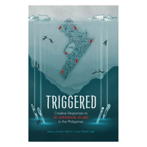 Triggered: Creative Responses to The Extrajudicial Killings in the Philippines 