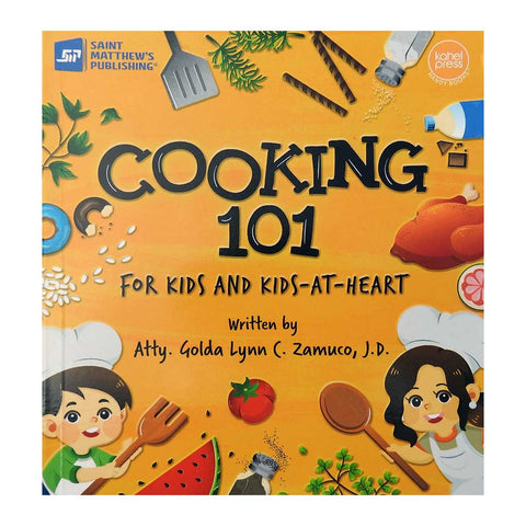 Cooking 101: For Kids and Kids-at-Heart