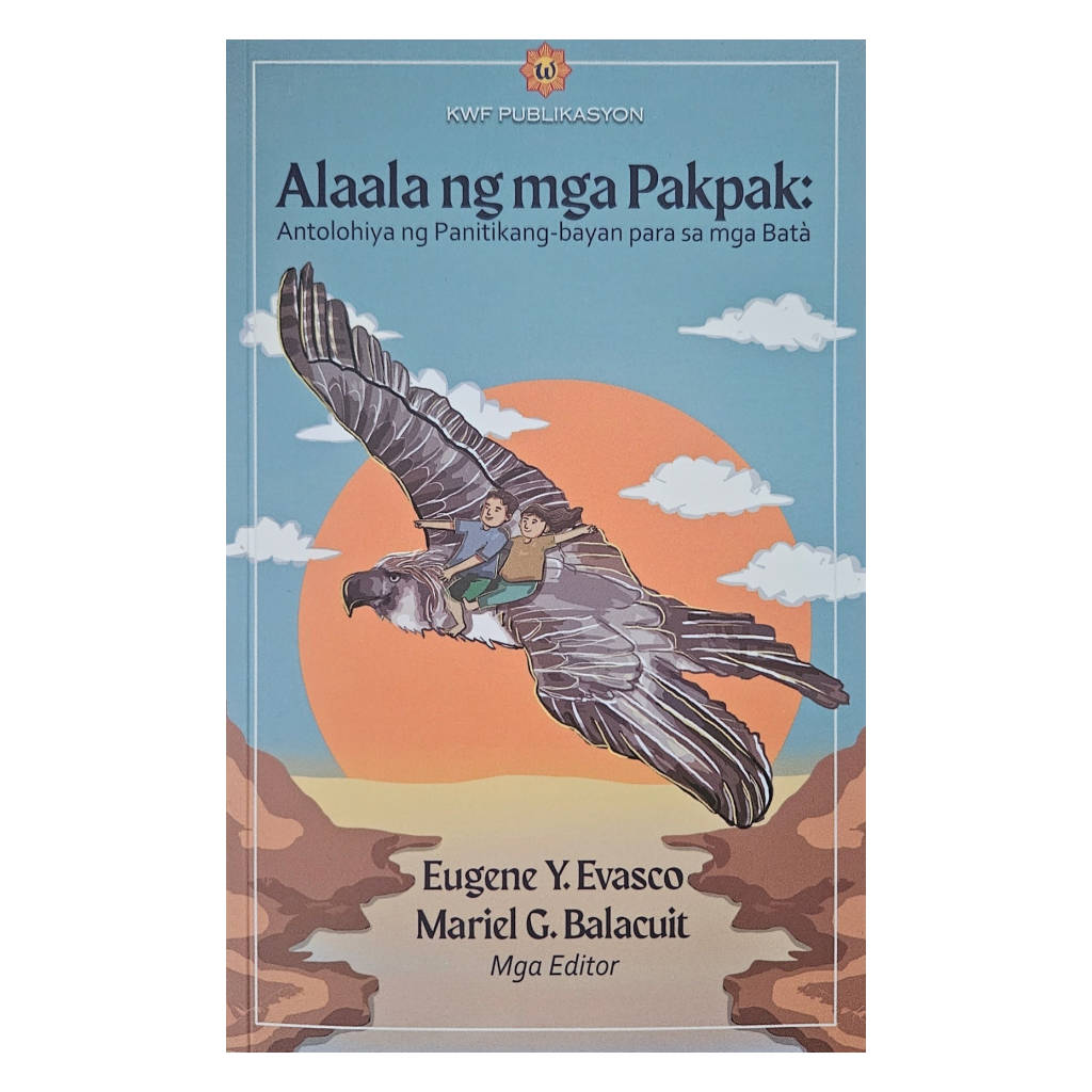 Alaala ng mga Pakpak: Antolohiya ng Panitikang-bayan para sa mga Bata 