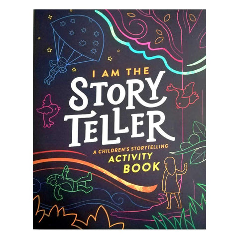 I Am The Storyteller (A Children's Storytelling Activity Book)