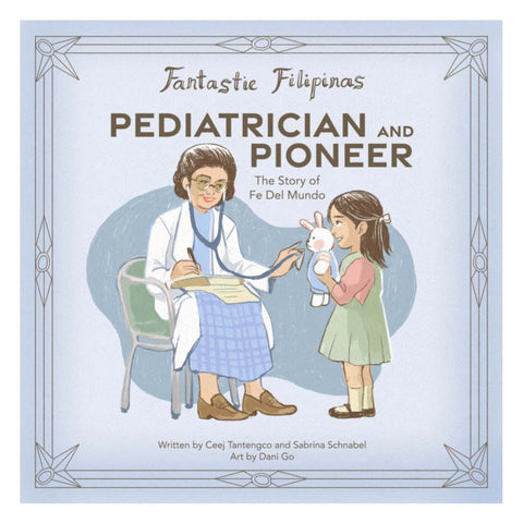Pediatrician and Pioneer: The Story of Fe Del Mundo 