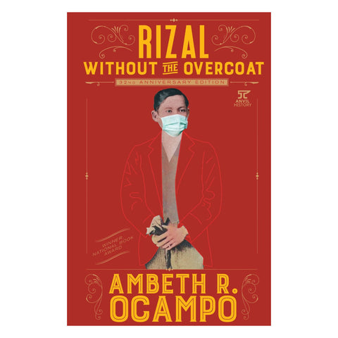 Rizal Without The Overcoat (32nd Anniversary Edition)
