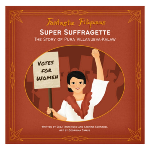 Super Suffragette: The Story of Pura Villanueva-Kalaw
