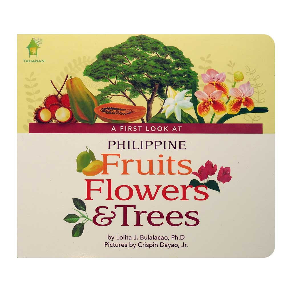 A First Look at Philippine Fruits, Flowers & Trees