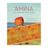 Amina and the City of Flowers/ Si Amina y el Cuidad de maga Flores