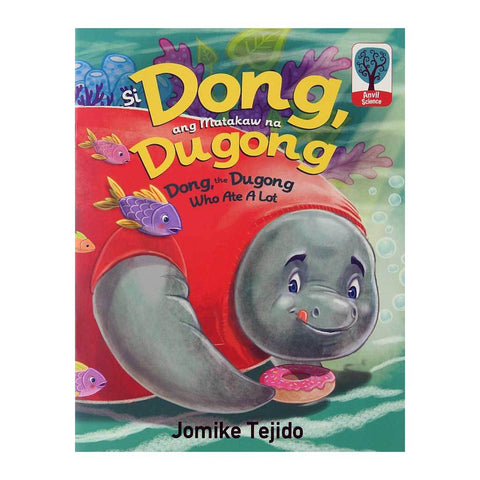Si Dong, ang Matakaw na Dugong/ Dong, the Dugong Who Ate a Lot 